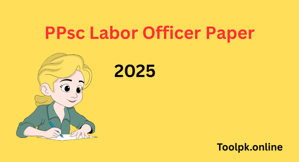 PPsc Labor Officer Paper
